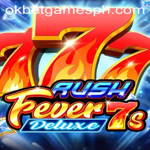 Discover the Thrilling World of RushFever7sDeluxe Powered by OKGames