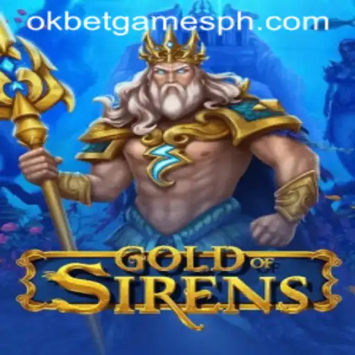 GoldofSirens: A Captivating Journey into the Realm of OKGames